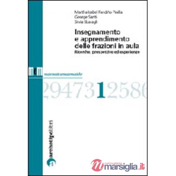 Insegnamento e apprendimento delle frazioni in aula. Ricerche, prospettive ed esperienze