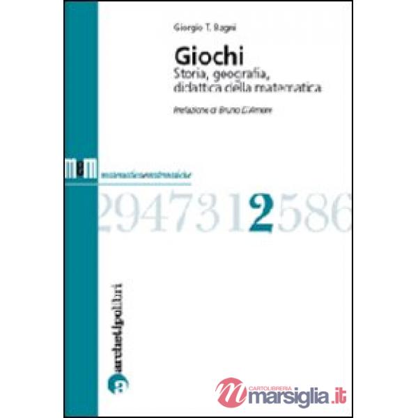 Giochi. Storia, geografia, didattica della matematica