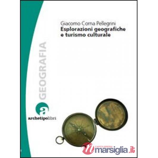 Esplorazioni geografiche e turismo culturale