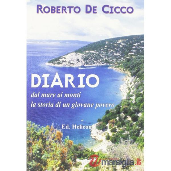 Diario. Dal mare ai monti la storia di un giovane povero