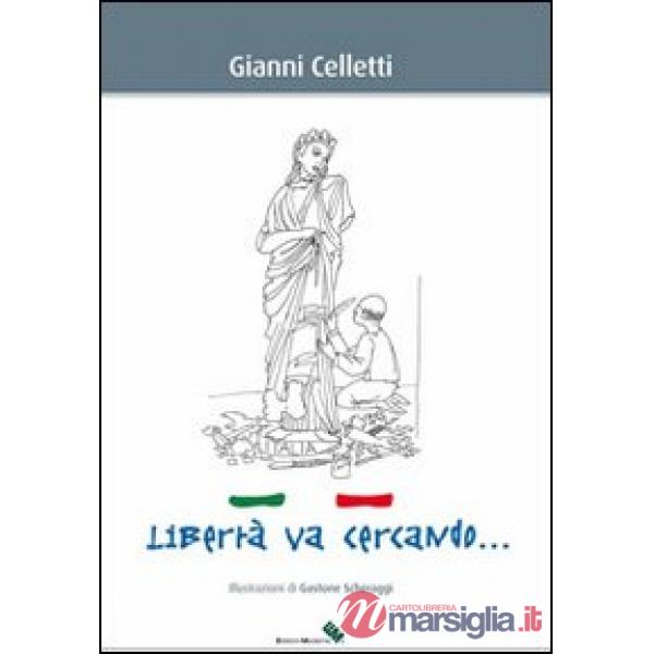 Libertà va cercando...