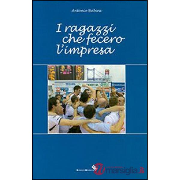 Ragazzi che fecero l'impresa (I)