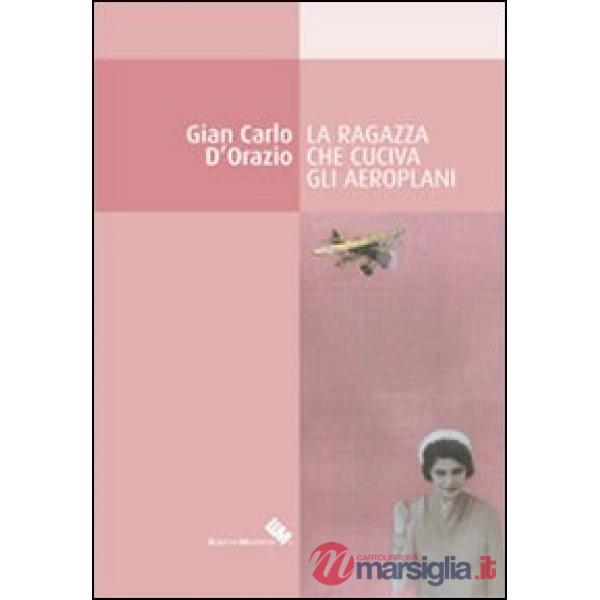 Ragazza che cuciva gli aeroplani (La)