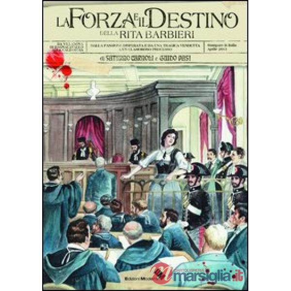 Forza e il destino della Rita Barbieri. Dalla passione disperata e da una tragic