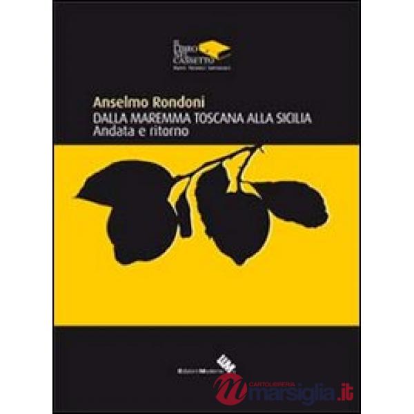 Dalla Maremma Toscana alla Sicilia