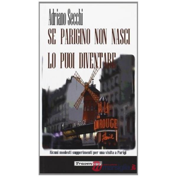 Se parigino non nasci lo puoi diventare