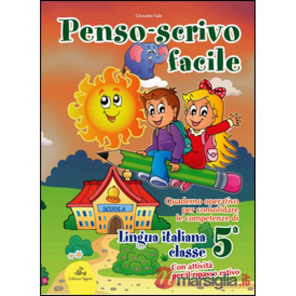 PENSO SCRIVO FACILE ITALIANO 5