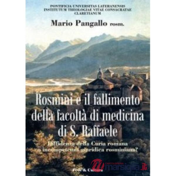 Antonio Rosmini e il fallimento della facoltà di medicina di S. Raffaele. Diffidenza della curia romana o incompetenza giuridica
