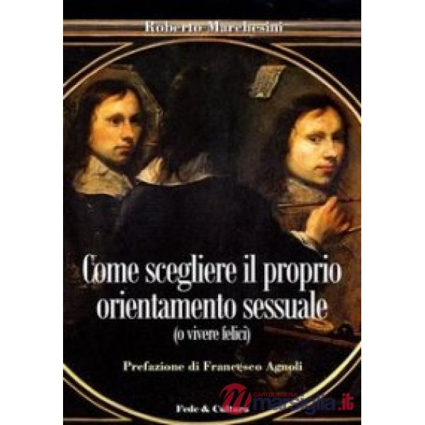 Come scegliere il proprio orientamento sessuale (o vivere felici)