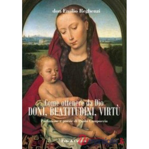 Come ottenere da Dio doni, beatitudini, virtù