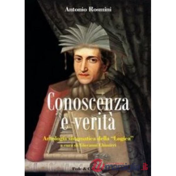 Conoscenza e verità. Antologia sistematica della logica