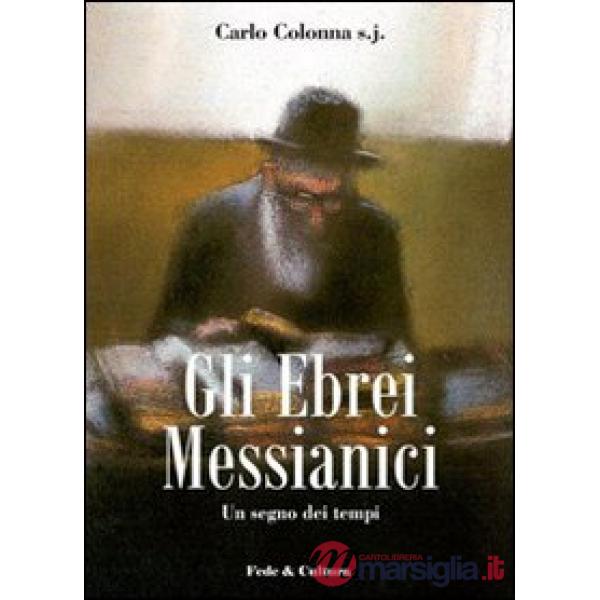 Ebrei messianici. Un segno dei tempi (Gli)