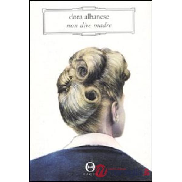 Non dire madre