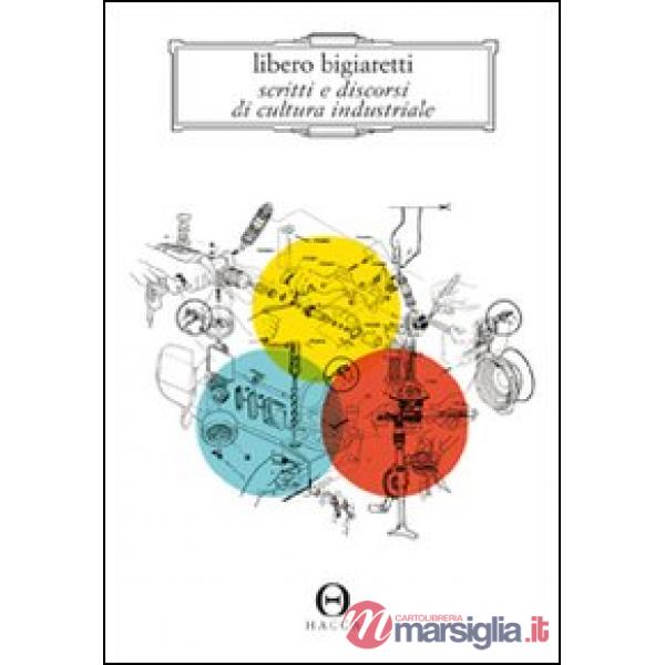 Scritti e discorsi di cultura industriale