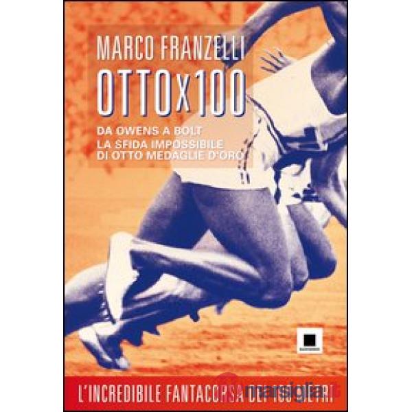 Ottox100. Da Owens a Bolt, la sfida impossibile di otto medaglie d'oro