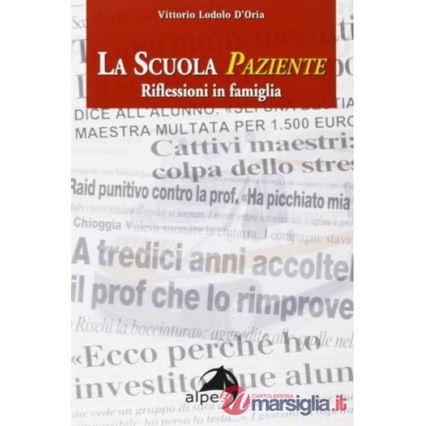 Scuola paziente. Riflessioni in famiglia (La)
