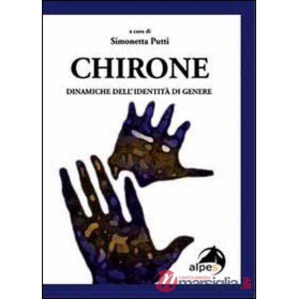 Chirone. Dinamiche dell'identità di genere