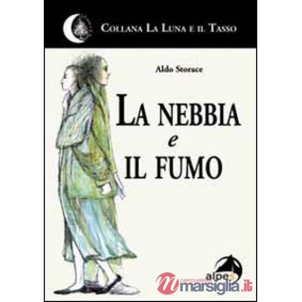 Nebbia e il fumo (La)