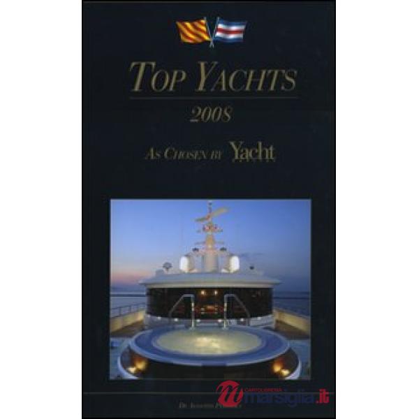 Top yachts 2008. Ediz. italiana e inglese