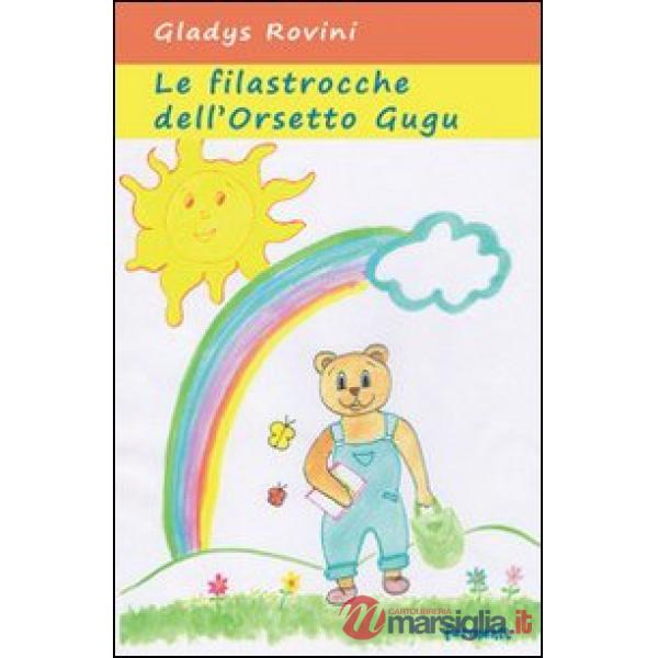 Filastrocche dell'orsetto Gugu. Ediz. illustrata