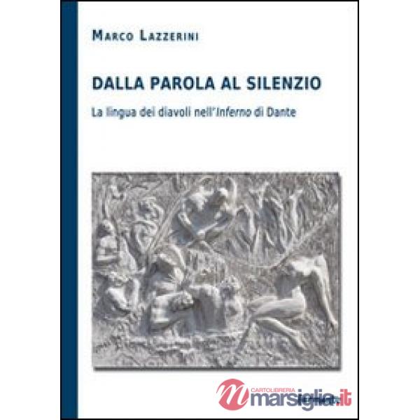 Dalla parola al silenzio. La lingua dei diavoli nell'«inferno» di Dante