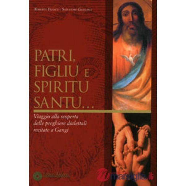 Patri, figliu e Spiritu Santu... Viaggio alla scoperta delle preghiere dialettal
