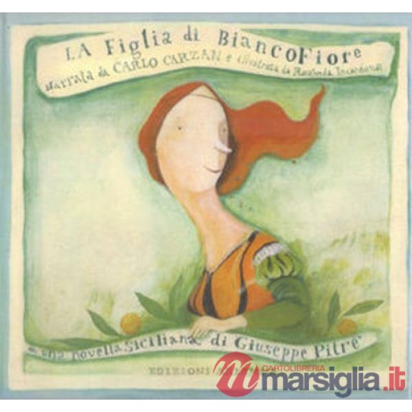 Figlia di Biancofiore (La)