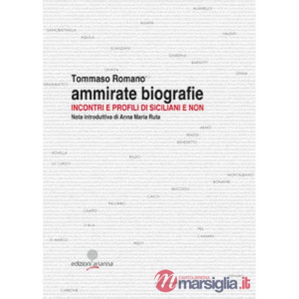 Ammirate biografie. Incontri e profili di siciliani e non