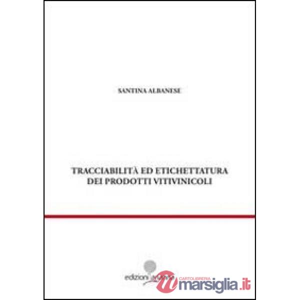 Tracciabilità ed etichettatura dei prodotti vitivinicoli