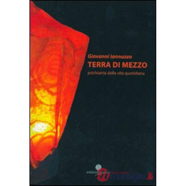 Terra di mezzo. Psichiatria della vita quotidiana