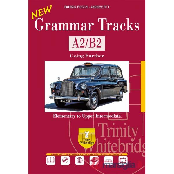 NEW GRAMMAR TRACKS 2 GOING FURTHER, LIVELLO A2 + B