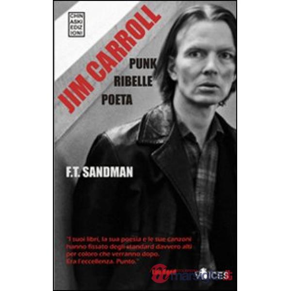Jim Carroll. Poeta, punk, ribelle