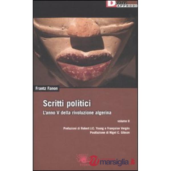 Scritti politici. L'anno V della rivoluzione algerina. Vol. 2