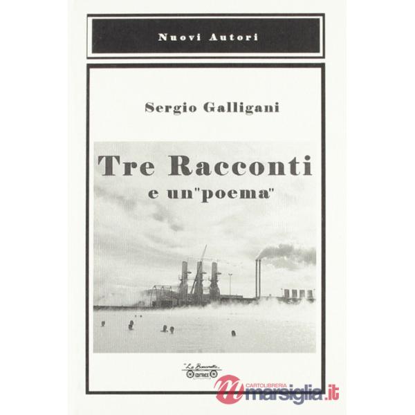 Tre racconti e un «poema»