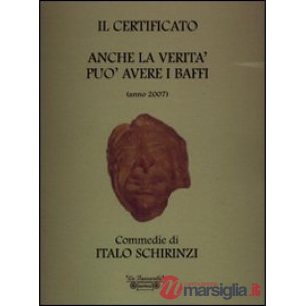 Commedie: Il certificato-Anche la verità può avere i baffi
