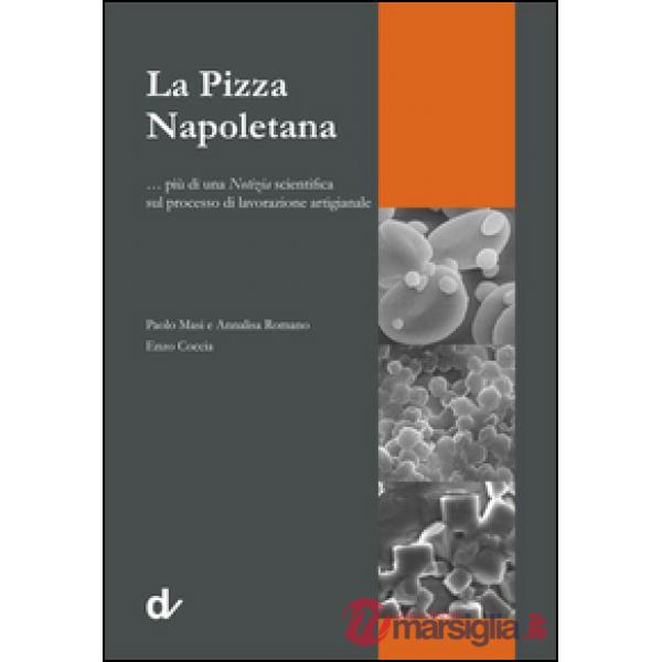 La pizza napoletana... più di una notizia scientifica sul processo di lavorazione artigianale