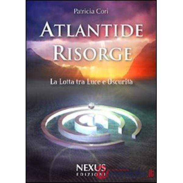 Atlantide risorge. La lotta tra luce e oscurità