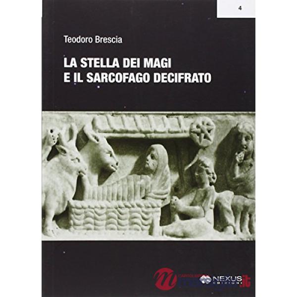 Stella dei magi e il sarcofago decifrato (La)