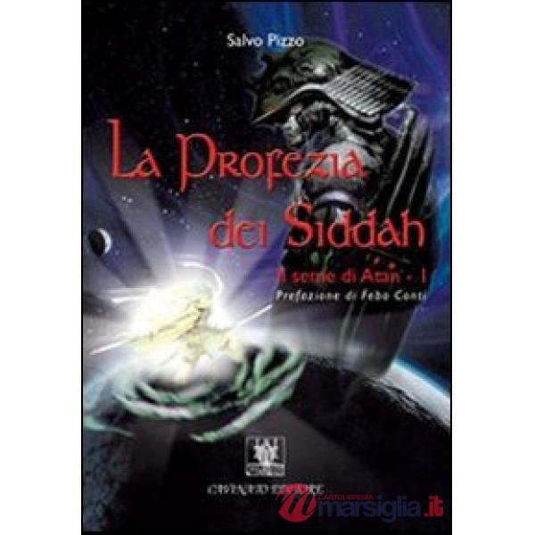 Profezia dei Siddah. Il seme di Atan (La). Vol. 1