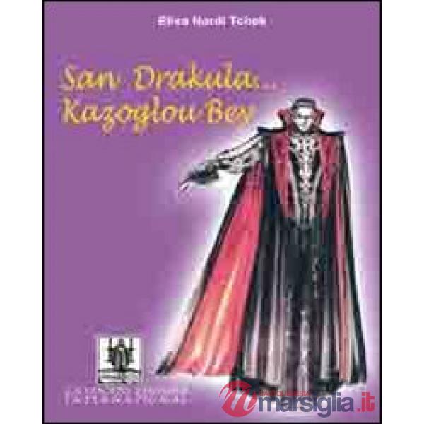 San Drakula... Kazoglou Bey