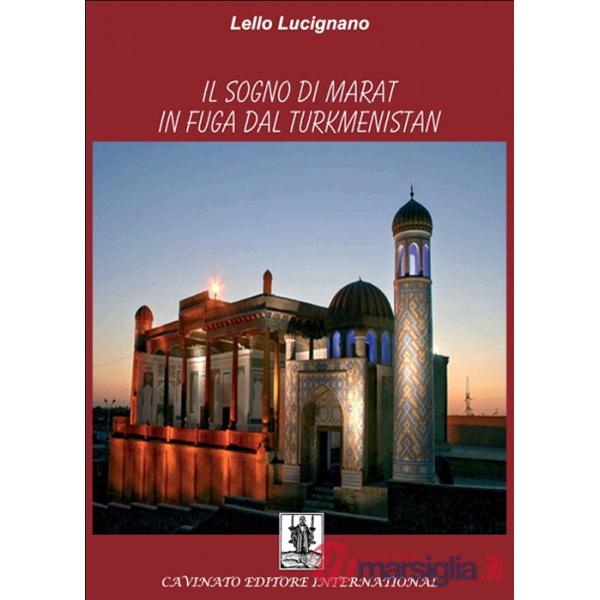 Sogno di Marat in fuga dal Turkmenistan (Il)