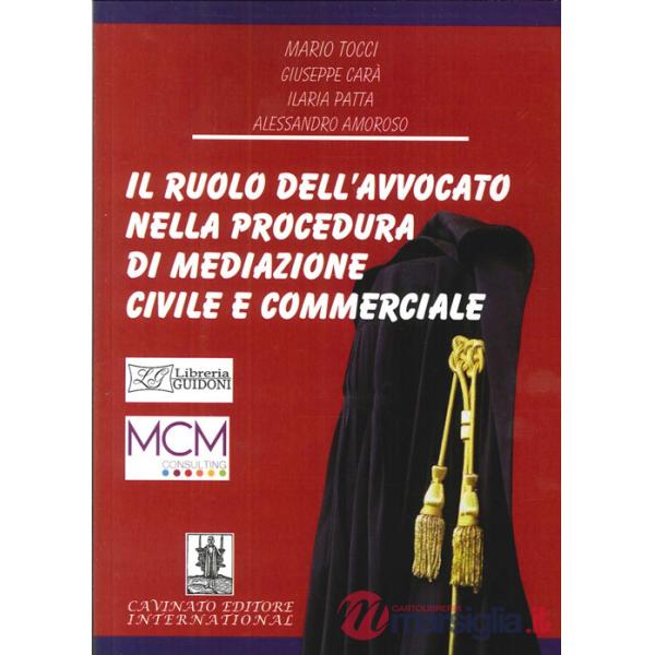 Ruolo dell'avvocato nella preocedura di mediazione civile e commerciale (Il)