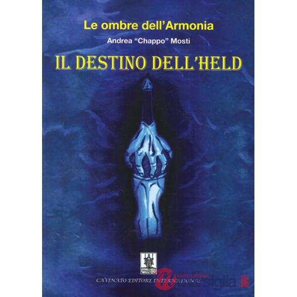 Ombre dell'armonia. Il destino dell'Held (Le)