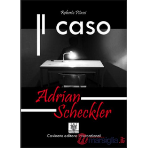 Caso Adrian Scheckler (Il)