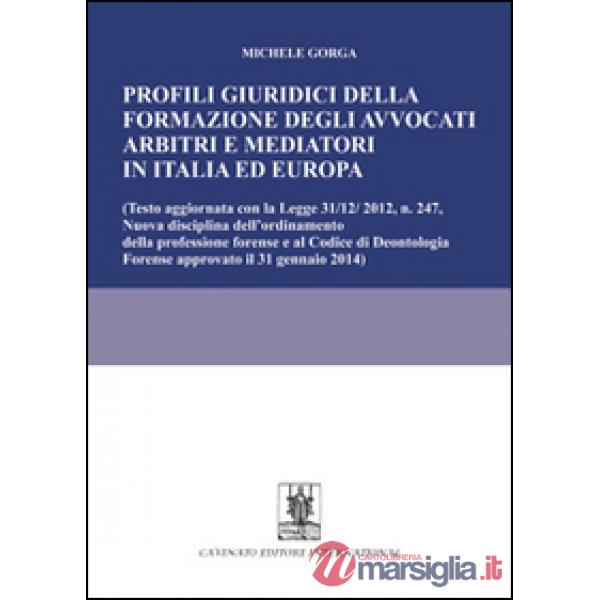 Profili giuridici della formazione degli avvocati arbitri e mediatori in Italia ed Europa