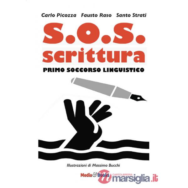 S.O.S. scrittura. Primo soccorso linguistico