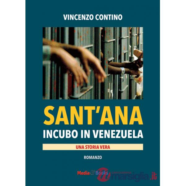 Sant'Ana. Incubo in Venezuela