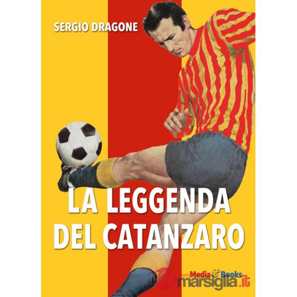 Leggenda del Catanzaro (La)