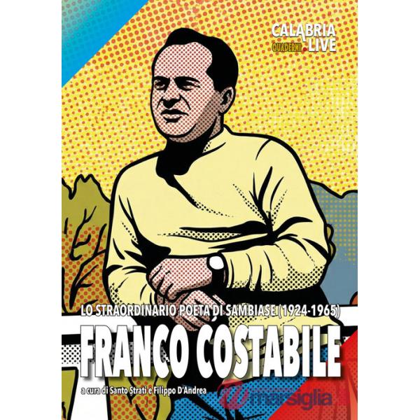 Franco Costabile. Lo straordinario peta di Sambiase (1924-1965). Ediz. illustrata