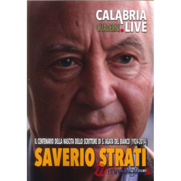 Saverio Strati. Il centenario della nascita dello scrittore di S. Agata del Bianco (1924-2014)